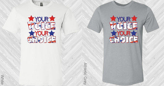 Your Voice Choice Graphic Tee Graphic Tee