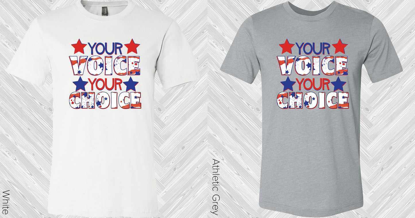 Your Voice Choice Graphic Tee Graphic Tee