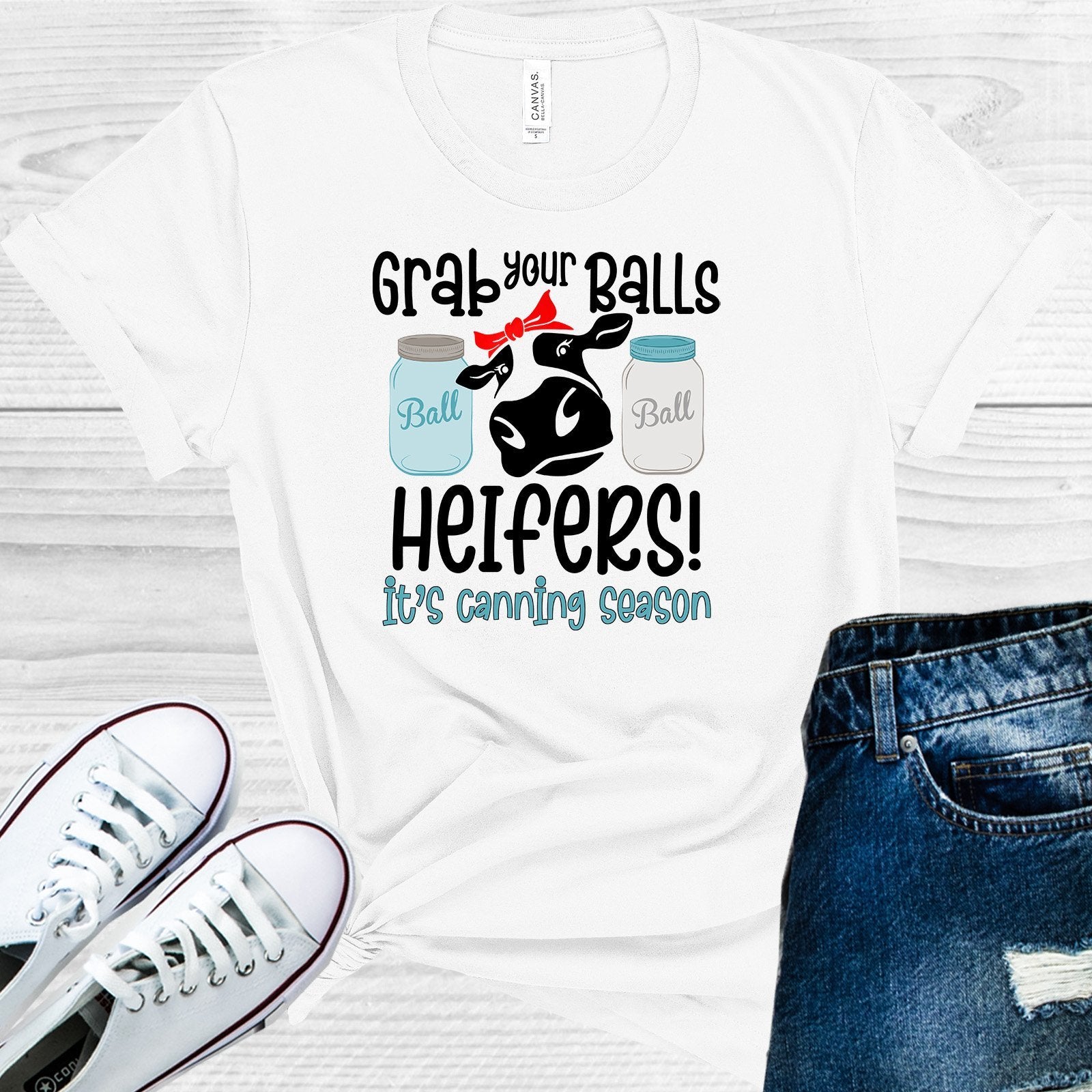 Grab Your Balls Heifers Its Canning Season Graphic Tee Graphic Tee