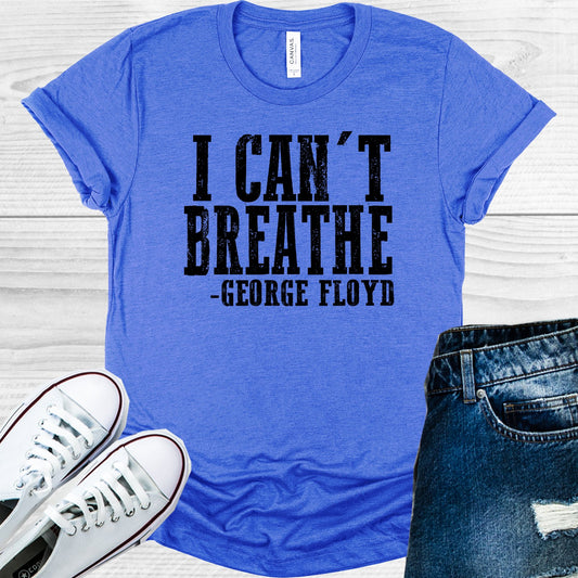 I Cant Breathe -George Floyd Graphic Tee Graphic Tee