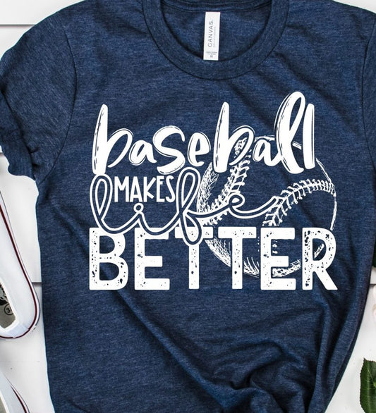 Baseball Makes Life Better Graphic Tee Graphic Tee