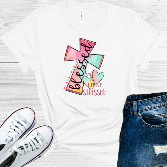 Blessed And A Little Stressed Graphic Tee Graphic Tee