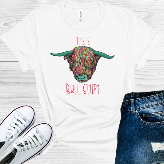 This Is Bull Shirt Graphic Tee Graphic Tee