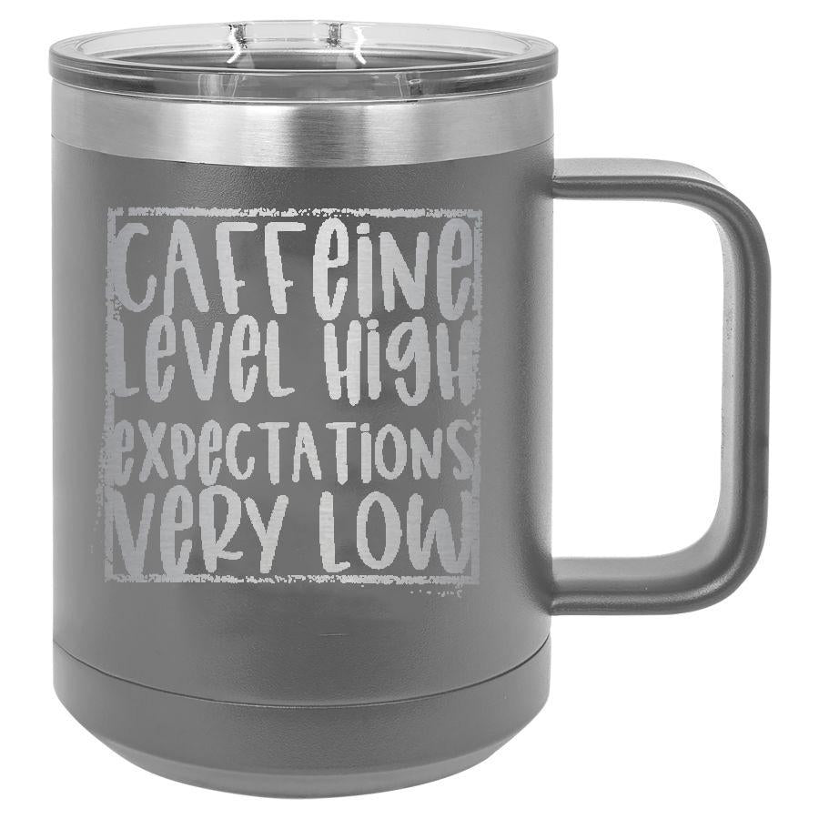 Caffeine Level High Expectations Very Low 15 Oz Polar Camel Coffee Mug With Sliding Lid