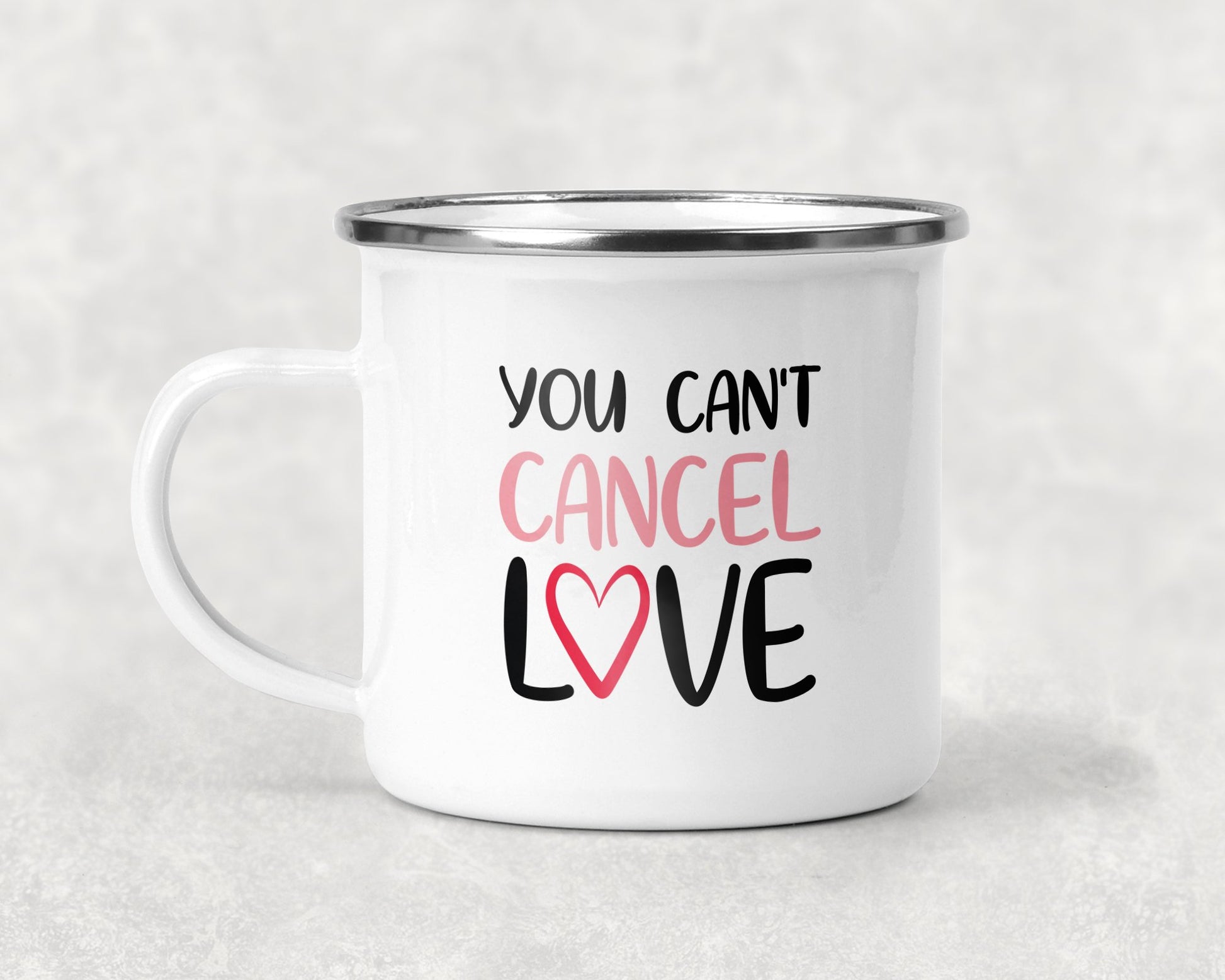 You Cant Cancel Love Mug Coffee