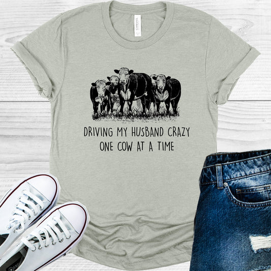 Driving My Husband Crazy One Cow At A Time Graphic Tee Graphic Tee