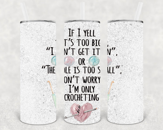 Im Only Crocheting 20 Oz Skinny Tumbler