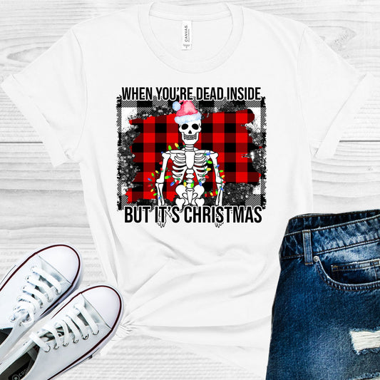 When Youre Dead Inside But Its Christmas Graphic Tee Graphic Tee
