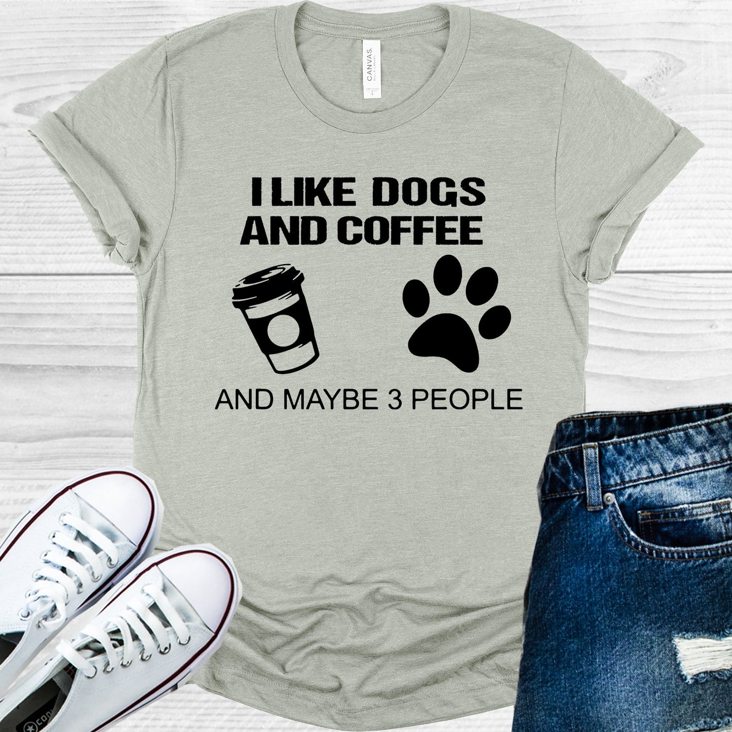 I Like Dogs And Coffee Maybe 3 People Graphic Tee Graphic Tee