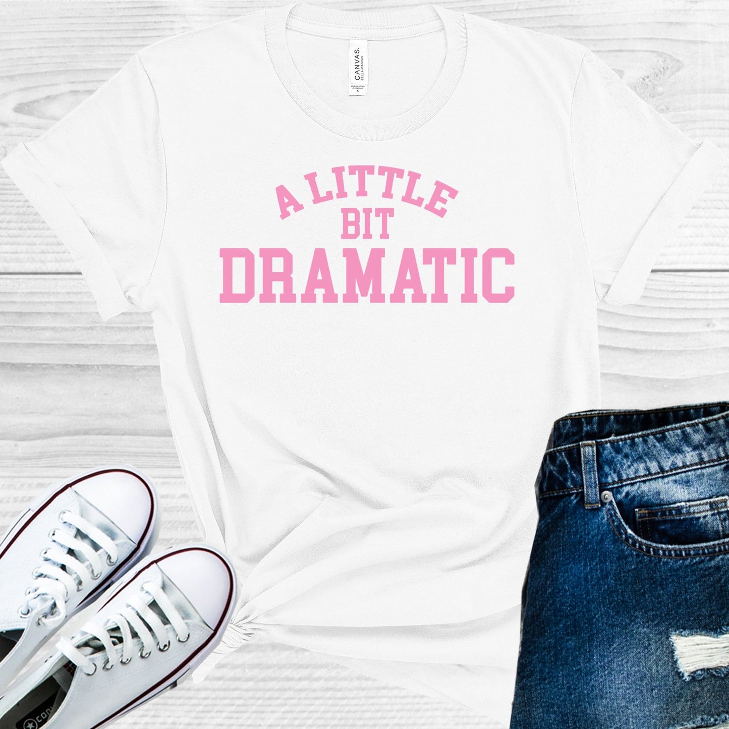 A Little Bit Dramatic Graphic Tee Graphic Tee