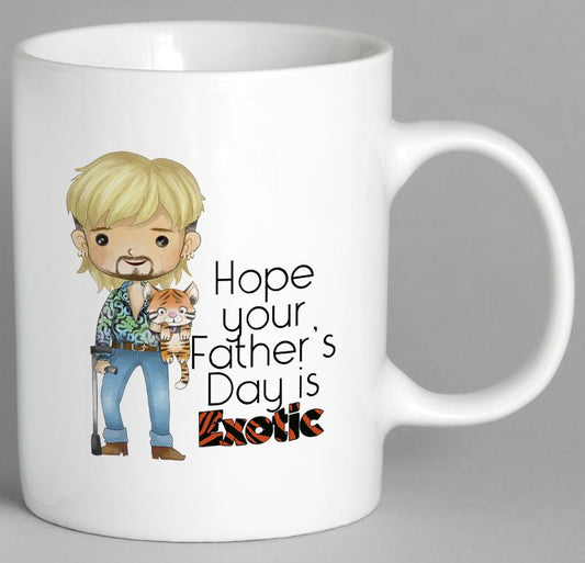Hope Your Fathers Day Is Exotic Mug Coffee