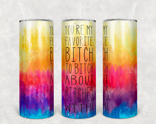 Youre My Favorite 20 Oz Skinny Tumbler