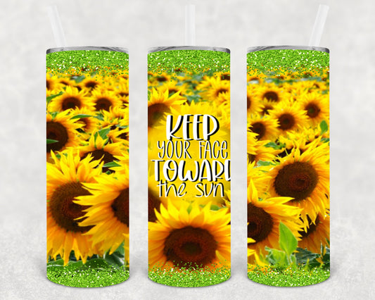 Keep Your Face Toward The Sun 20 Oz Skinny Tumbler