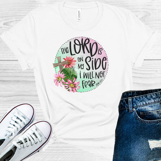 The Lord Is On My Side I Will Not Fear Graphic Tee Graphic Tee