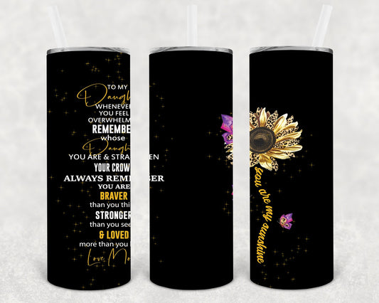 To My Daughter 20 Oz Skinny Tumbler