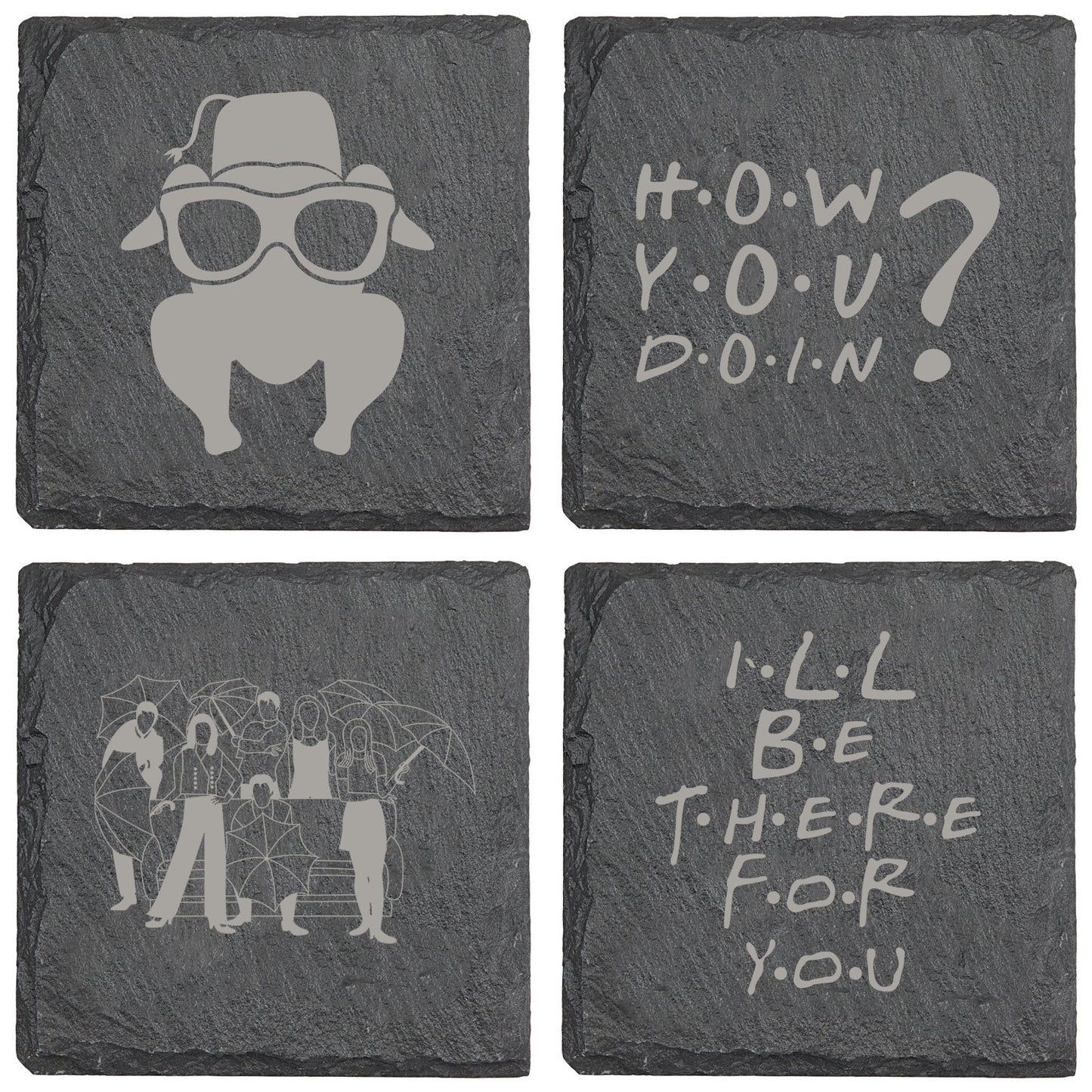 Friends Ill Be There For You Slate Coaster