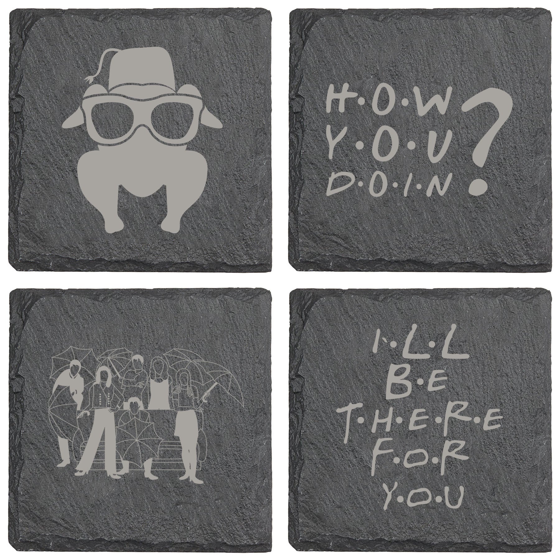 Friends Ill Be There For You Slate Coaster