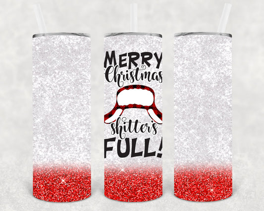 Merry Christmas Sh***ers Full 20 Oz Skinny Tumbler