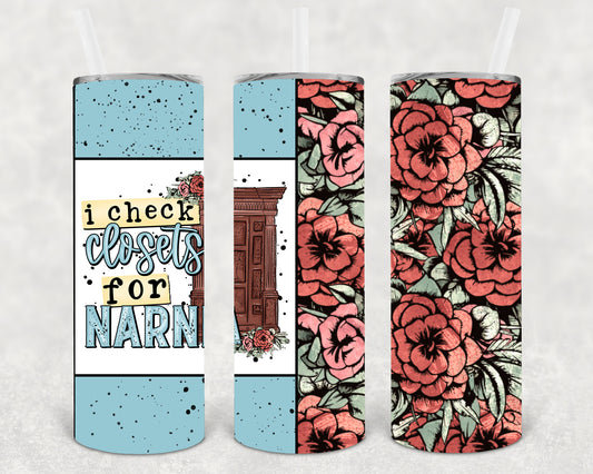 I Check Closets for Narnia 20 oz Skinny Tumbler