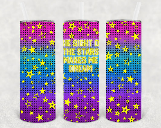 The Sight of the Stars Make Me Dream 20 oz Skinny Tumbler