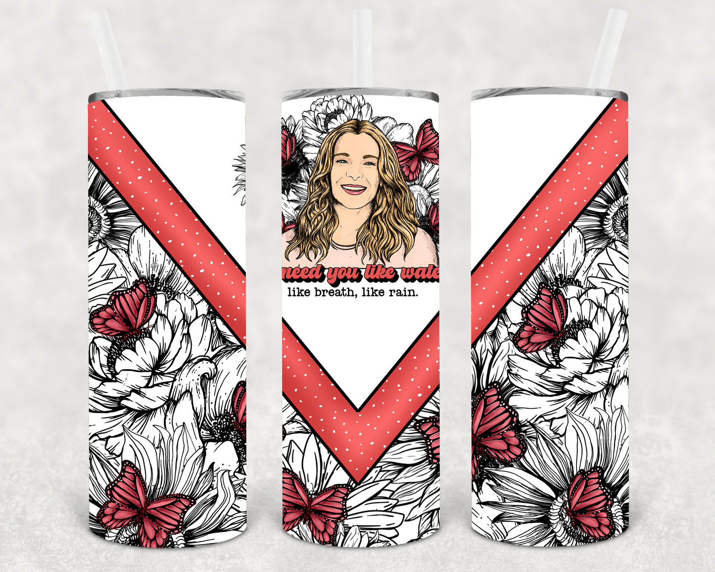 I Need You Like Water 20 oz Skinny Tumbler