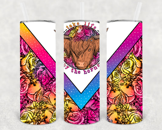 Take Life by the Horns 20 oz Skinny Tumbler