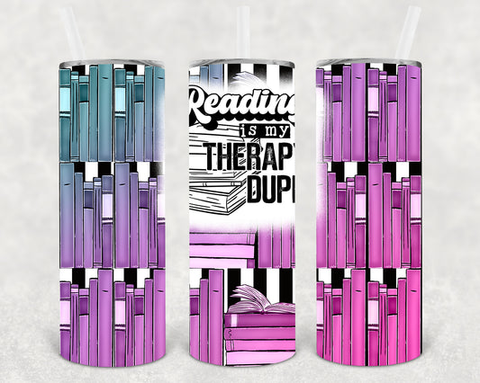 Reading is My Therapy Dupe 20 oz Skinny Tumbler