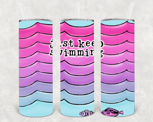 Just Keep Swimming 20 oz Skinny Tumbler