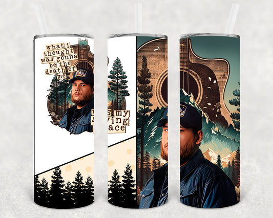 What I Thought Was Gonna Be the Death of Me 20 oz Skinny Tumbler