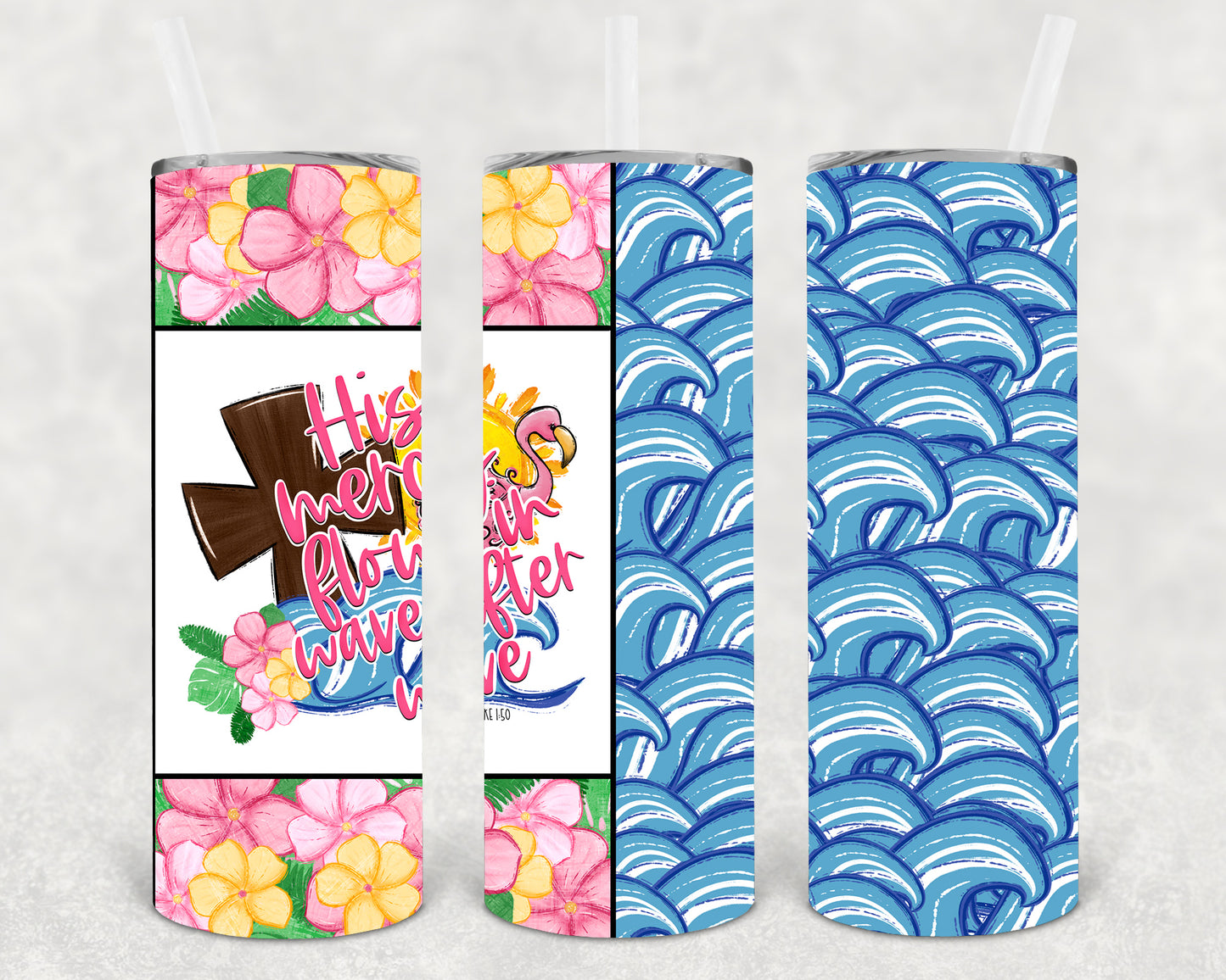 His Mercies Flow in Wave After Wave 20 oz Skinny Tumbler