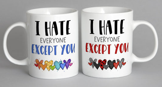 I Hate Everyone Except You (Black/red Version) Mug Coffee