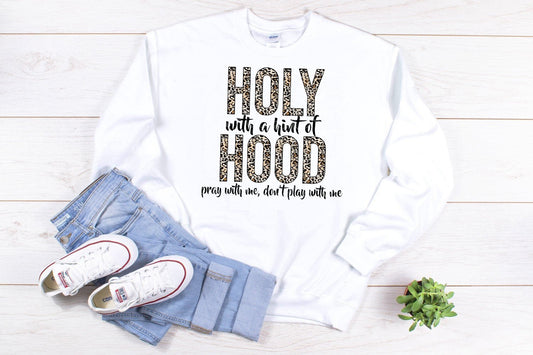 Holy With A Hint Of Hood Pray With Me Dont Play Graphic Tee Graphic Tee