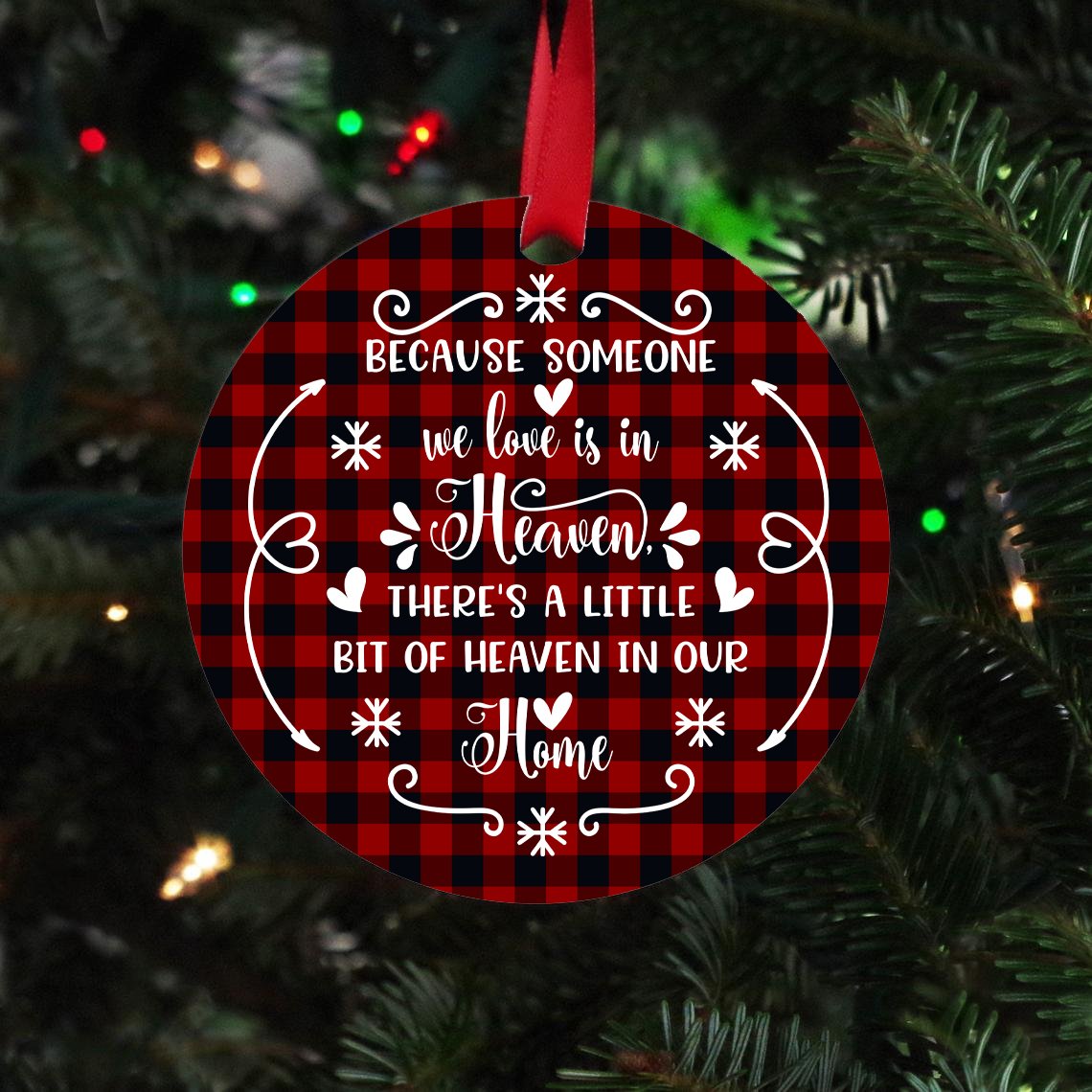 Because Someone We Love Is In Heaven Theres A Little Bit Of In Our Home Christmas Ornament
