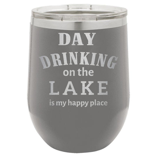 Day Drinking On The Lake Is My Happy Place 12 Oz Polar Camel Wine Tumbler