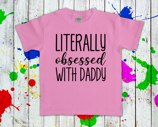 Literally Obsessed With Daddy Graphic Tee Graphic Tee