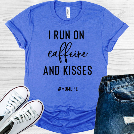 I Run On Caffeine And Kisses #momlife Graphic Tee Graphic Tee