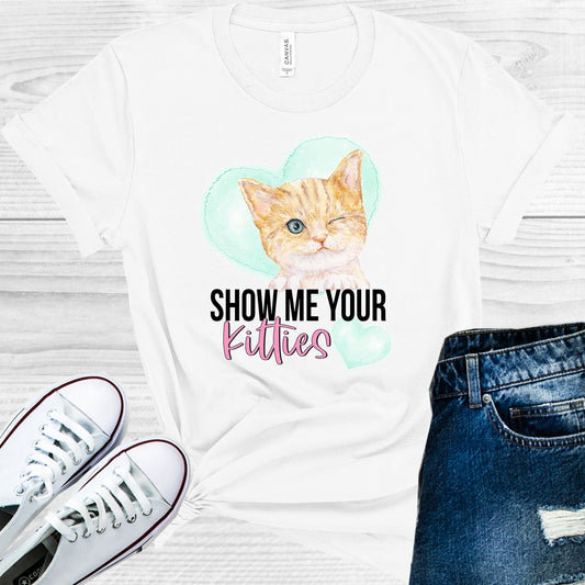 Show Me Your Kitties Graphic Tee Graphic Tee