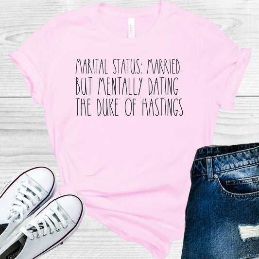 Marital Status: Married But Mentally Dating The Duke Of Hastings Graphic Tee Graphic Tee