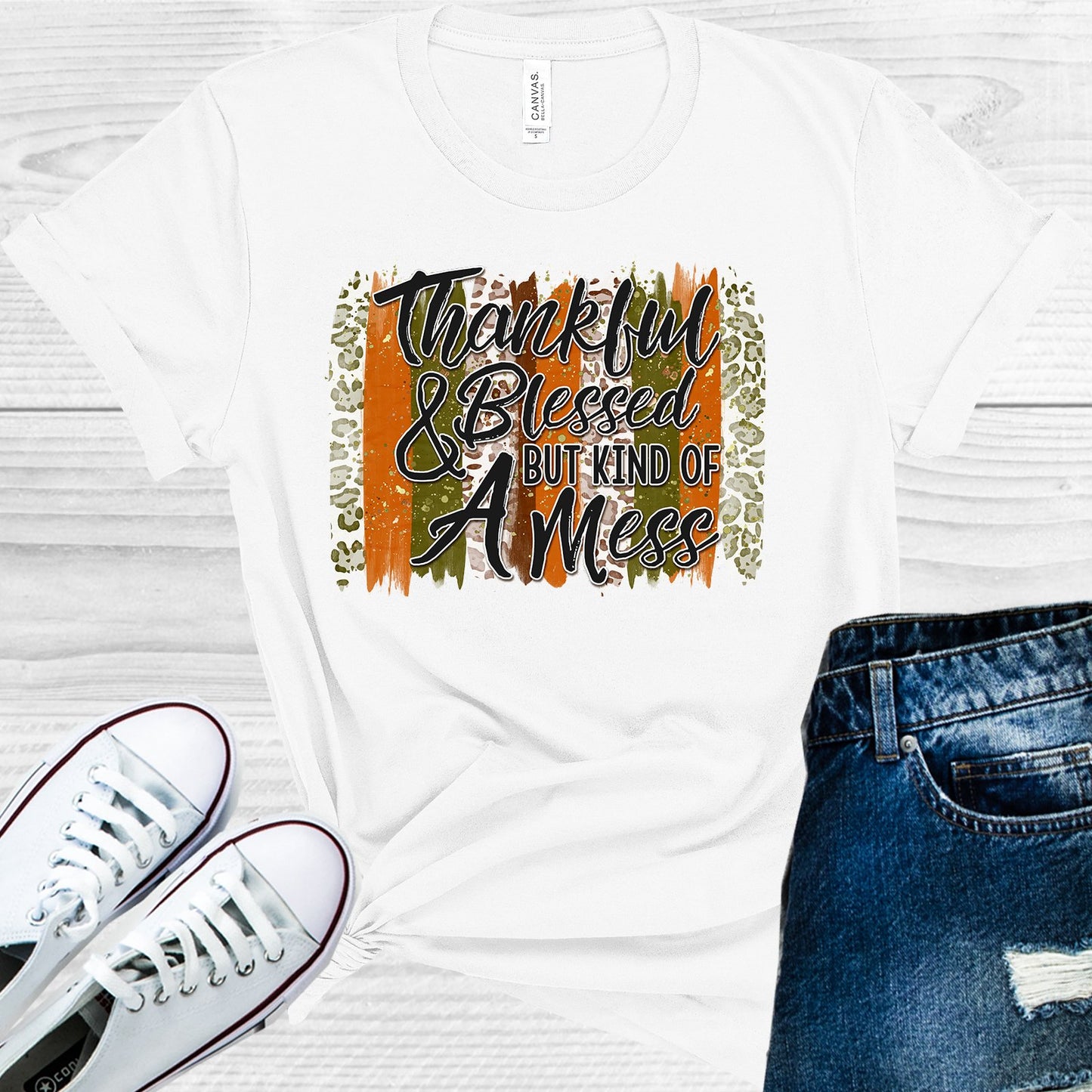 Thankful & Blessed But Kind Of A Mess Graphic Tee Graphic Tee