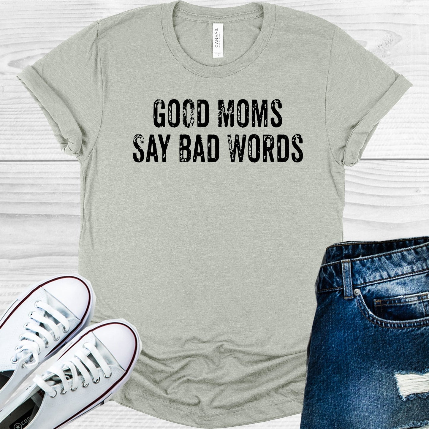 Good Moms Say Bad Words Graphic Tee Graphic Tee