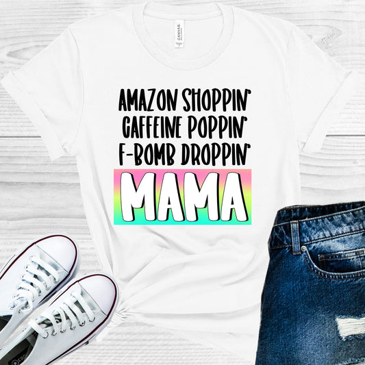 Amazon Shoppin Caffeine Poppin F-Bomb Droppin Mama Graphic Tee Graphic Tee