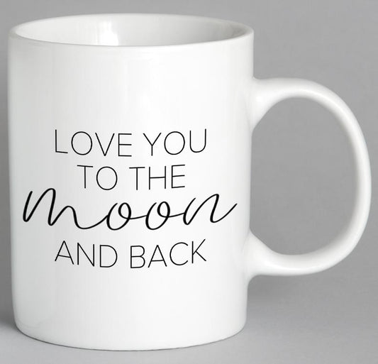 Love You To The Moon And Back Mug Coffee