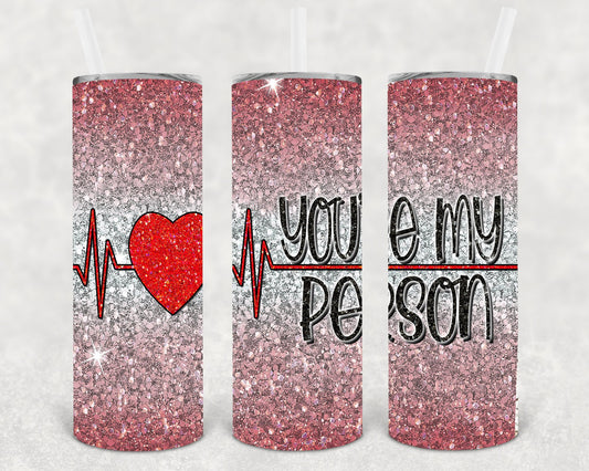 Youre My Person 20 Oz Skinny Tumbler