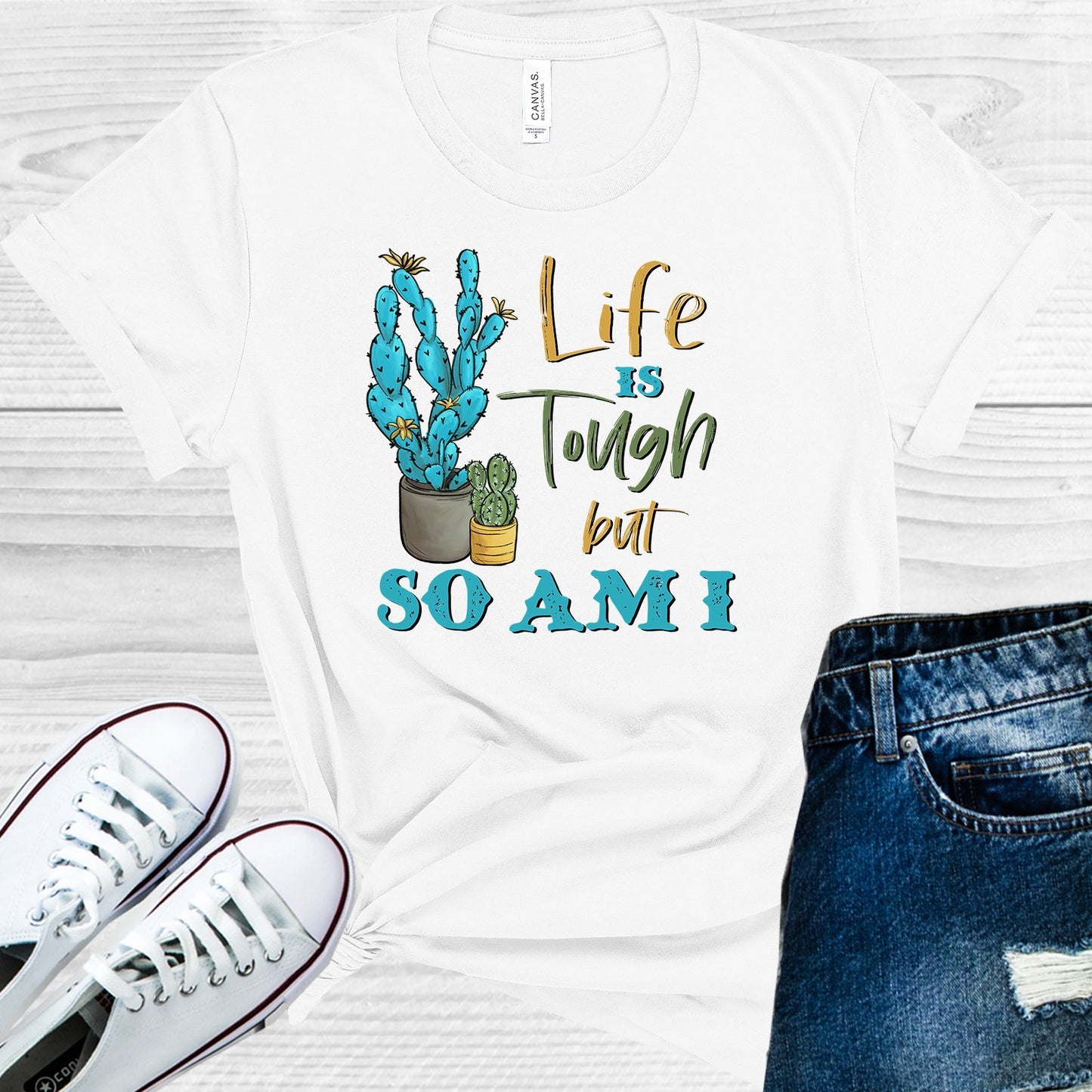 Life Is Tough But So Am I Graphic Tee Graphic Tee