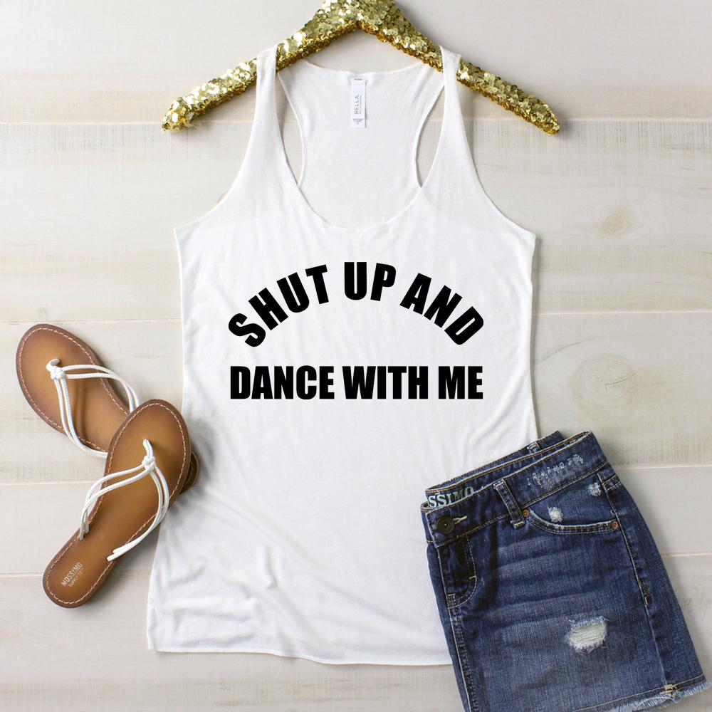 Shut Up And Dance With Me Graphic Tee Graphic Tee