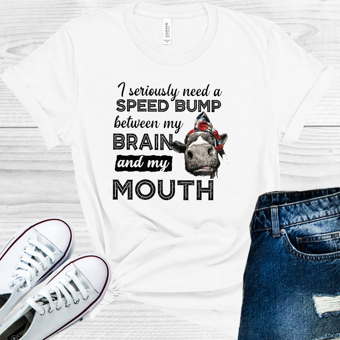 I Seriously Need A Speed Bump Between My Brain And Mouth Graphic Tee Graphic Tee