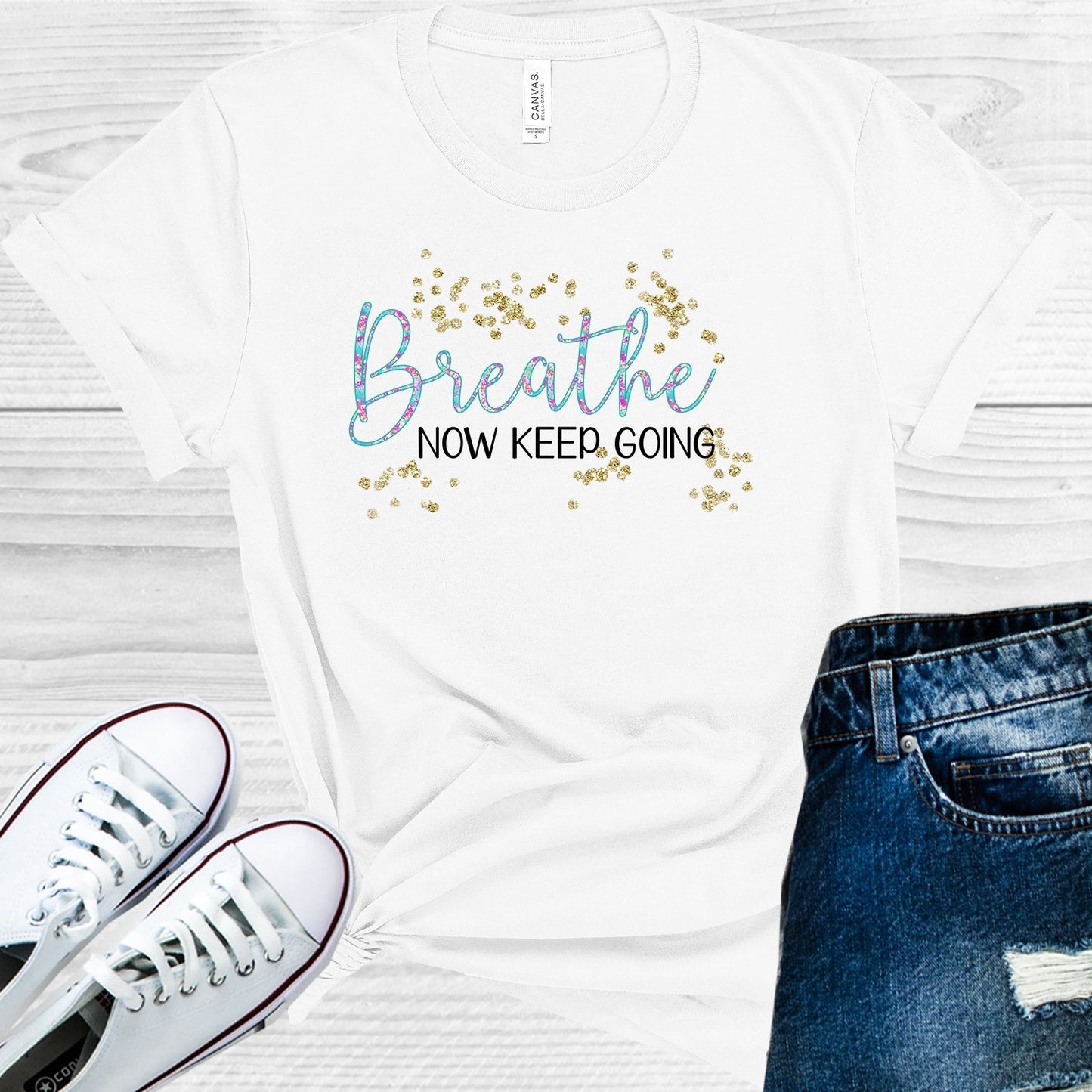 Breathe Now Keep Going Graphic Tee Graphic Tee