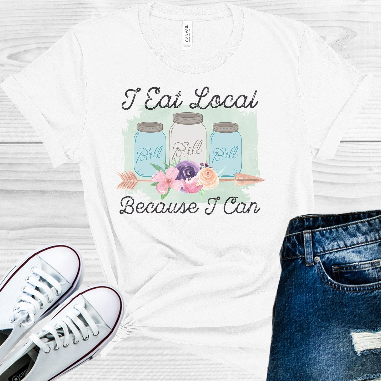 I Eat Local Because Can Graphic Tee Graphic Tee