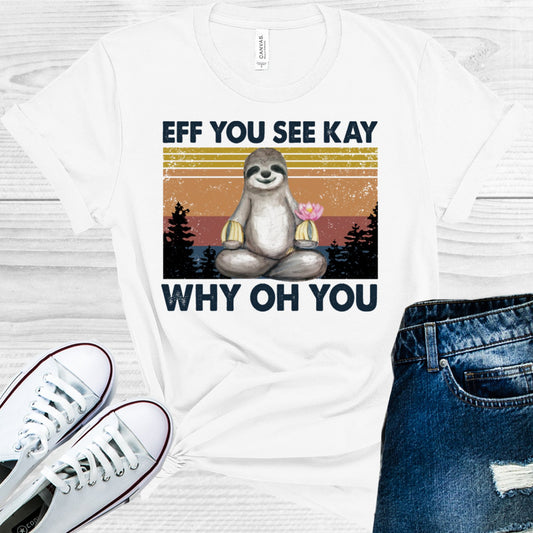 Eff You See Kay Why Oh Graphic Tee Graphic Tee