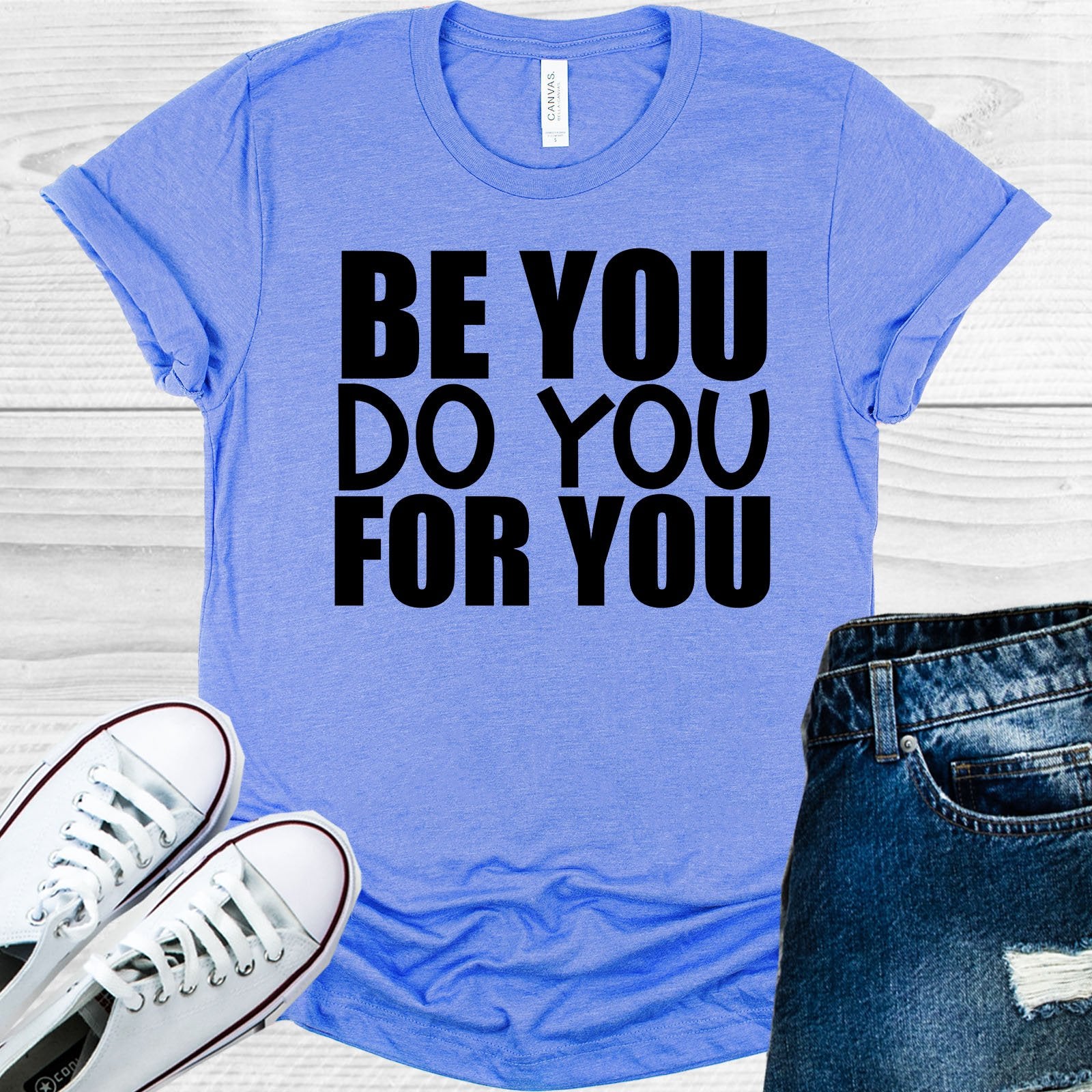 Be You Do For Graphic Tee Graphic Tee